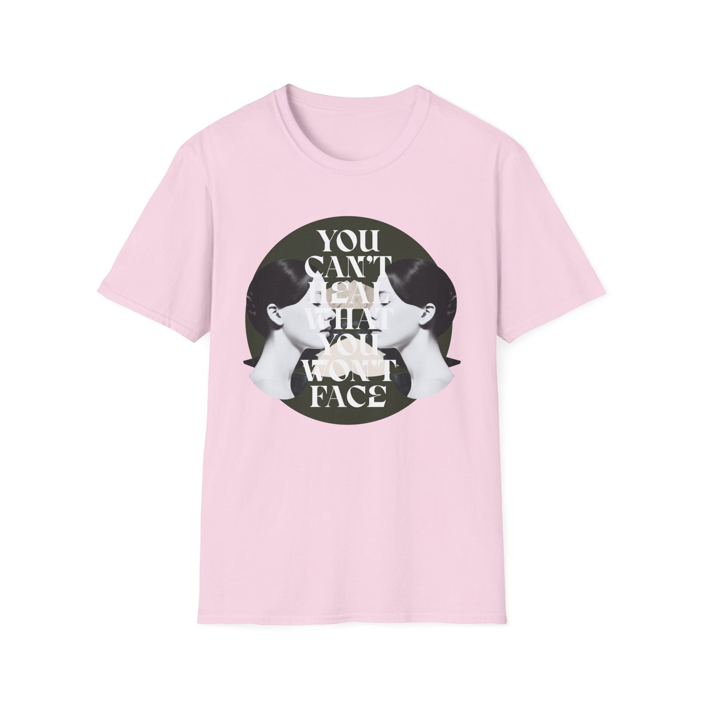 You Can't Heal What You Won't Face