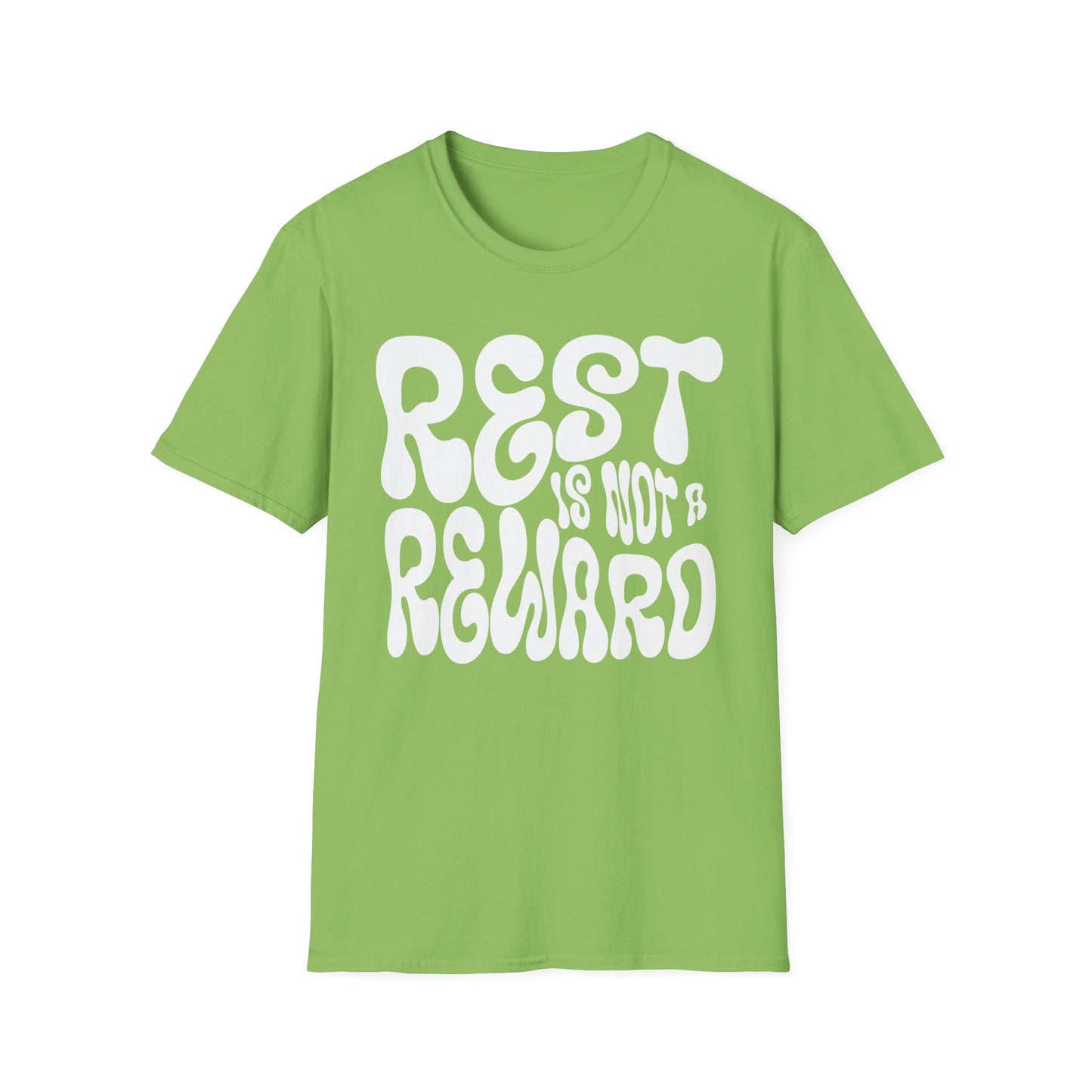 Rest Is Not a Reward- White Font