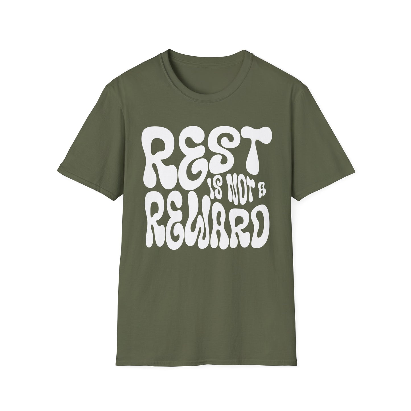 Rest Is Not a Reward- White Font